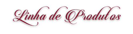 Linha de Produtos